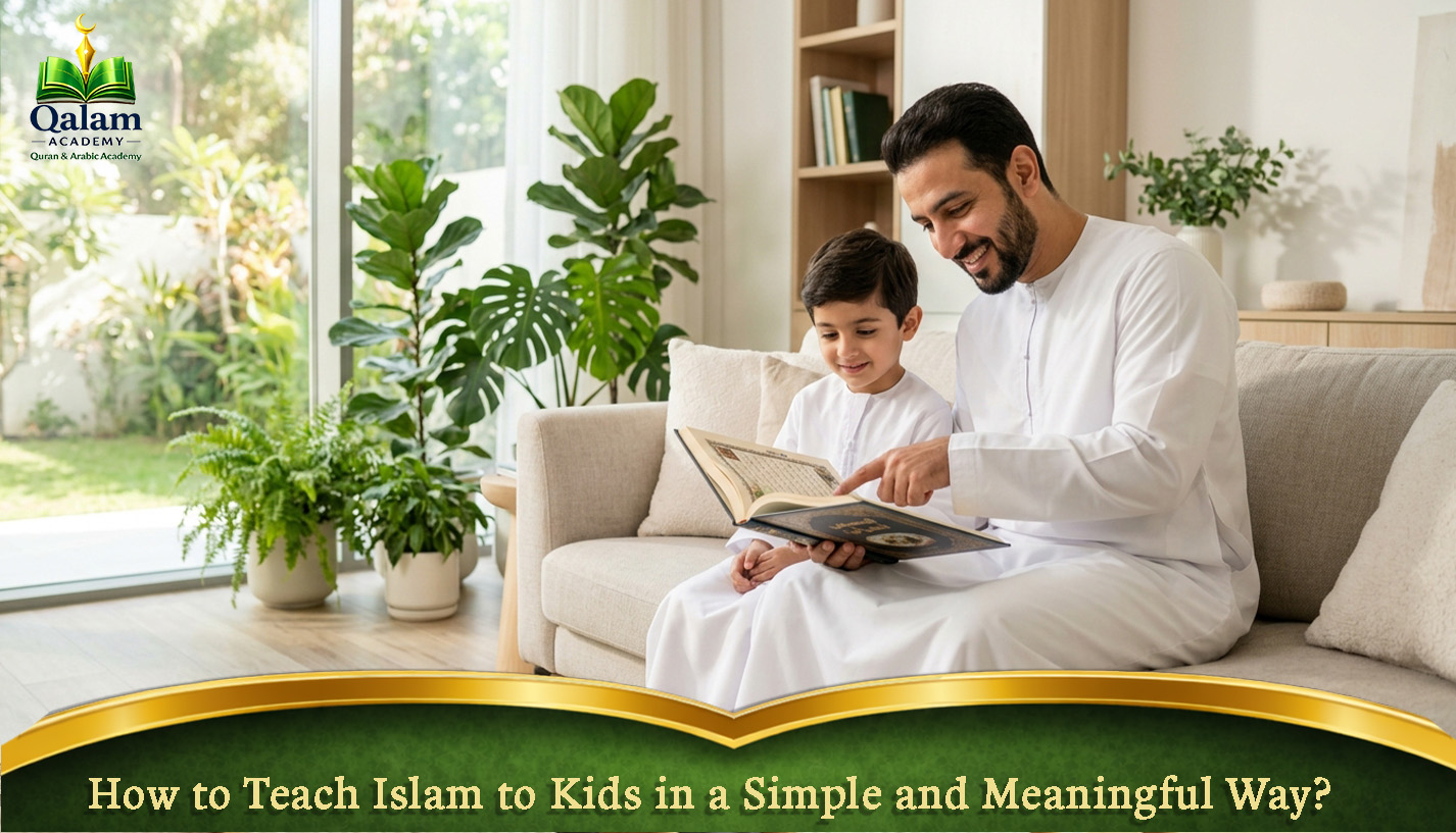 How to Teach Islam to Kids in a Simple and Meaningful Way_