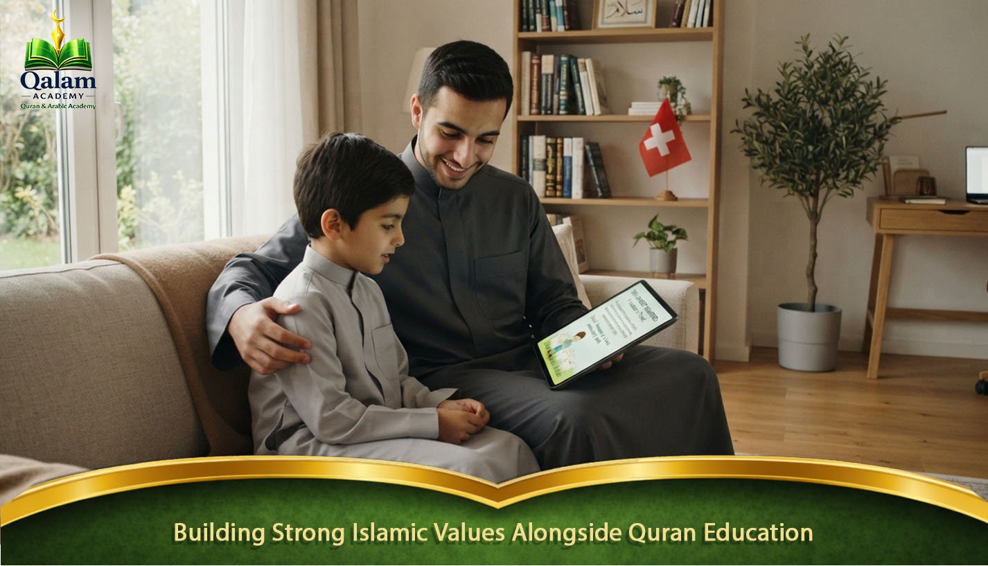 Building Strong Islamic Values Alongside Quran Education