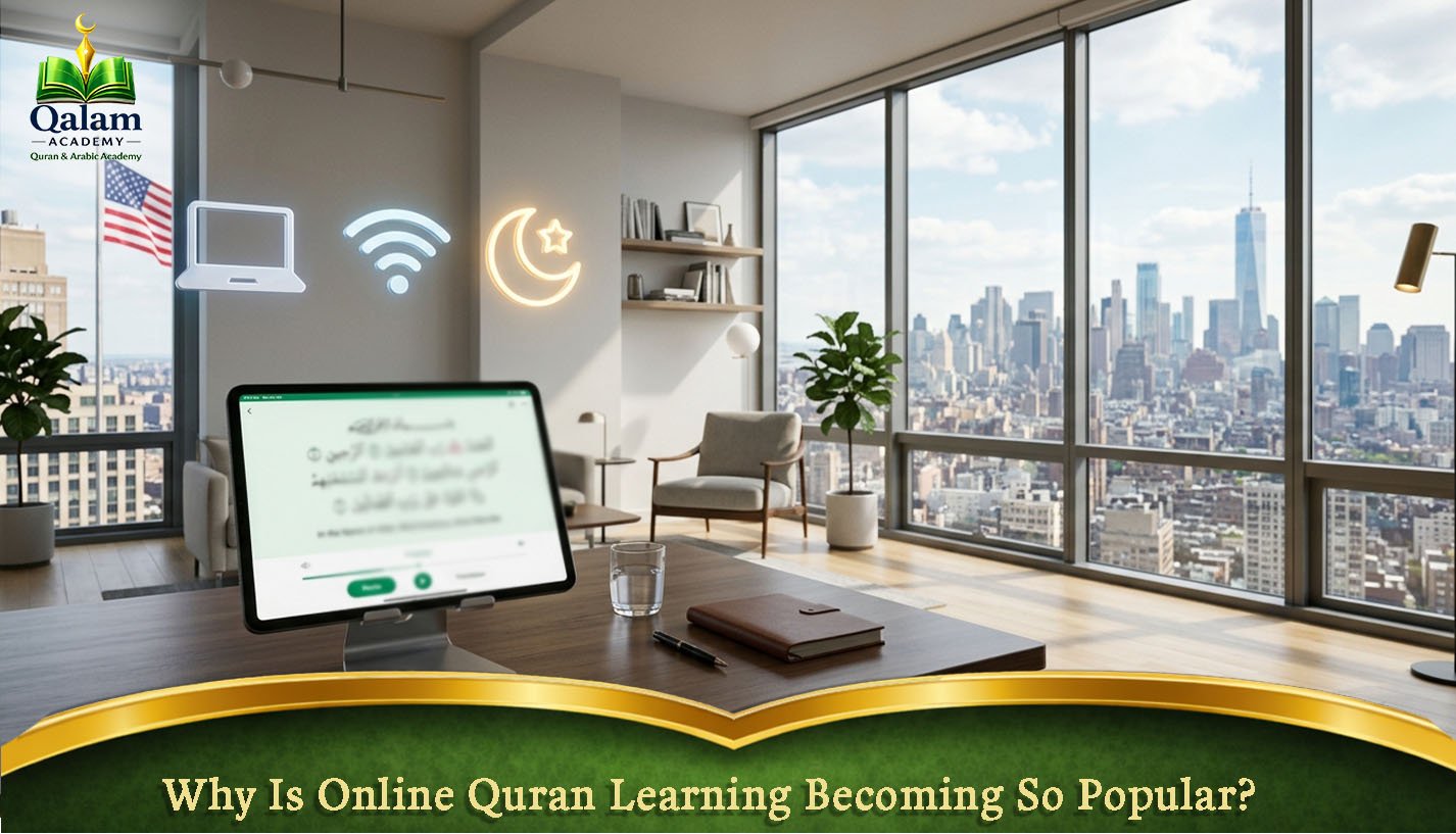 Why Is Online Quran Learning Becoming So Popular?