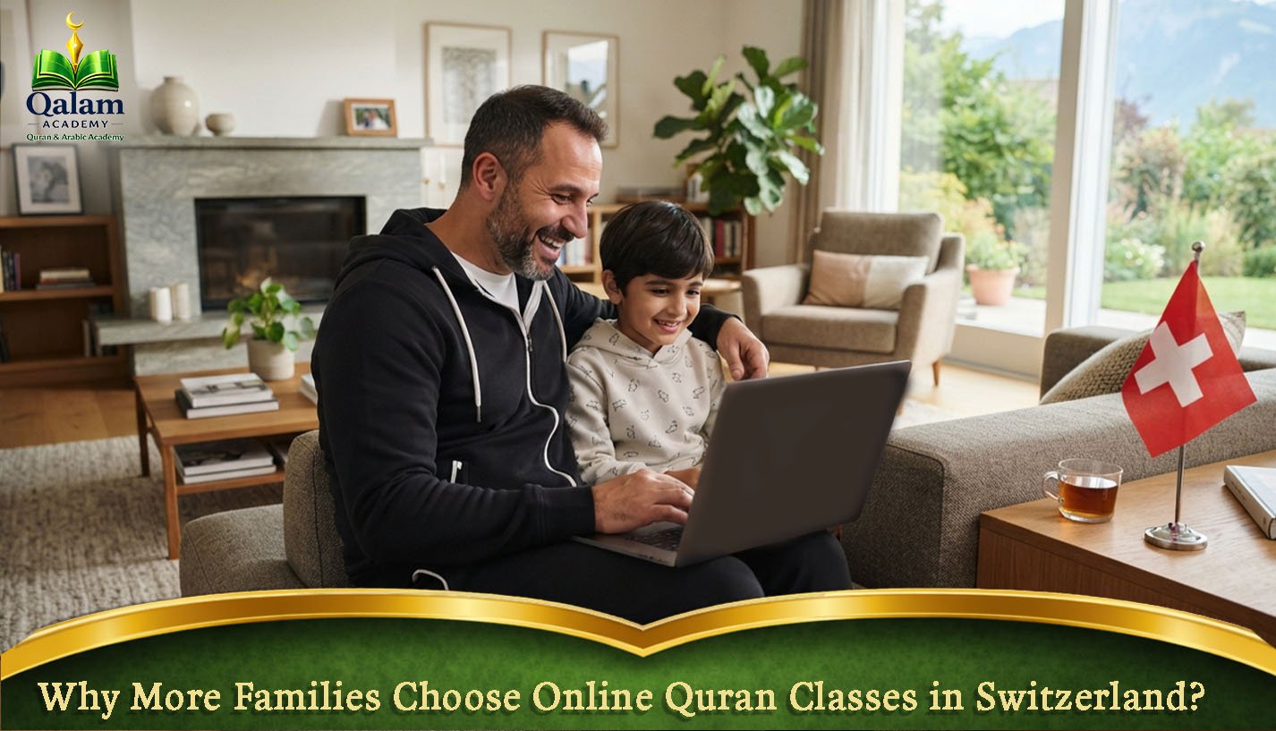 Why More Families Choose Online Quran Classes in Switzerland?