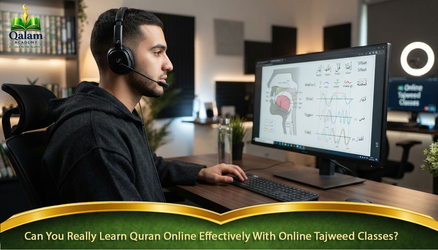 Can You Really Learn Quran Online Effectively With Online Tajweed Classes?