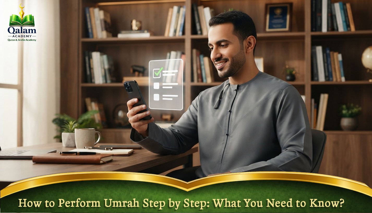 How to Perform Umrah Step by Step_ What You Need to Know_