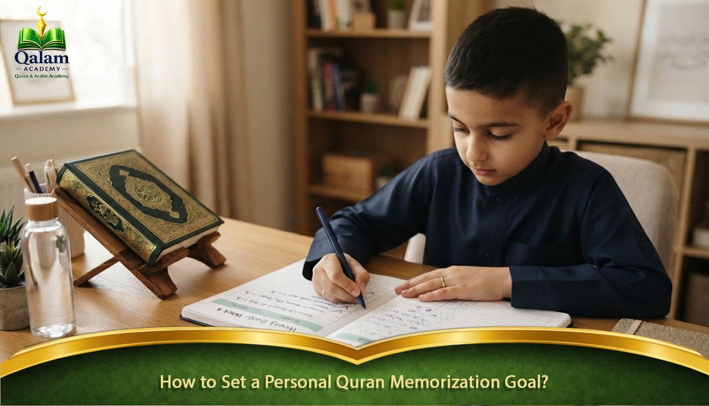 How to Set a Personal Quran Memorization Goal?