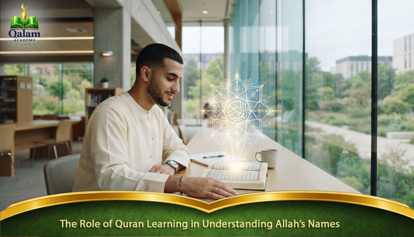 The Role of Quran Learning in Understanding Allah’s Names
