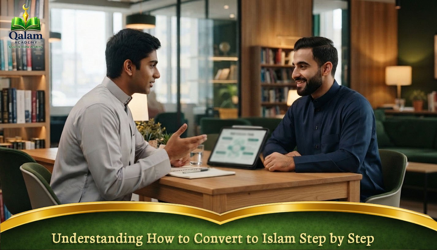 Understanding How to Convert to Islam Step by Step