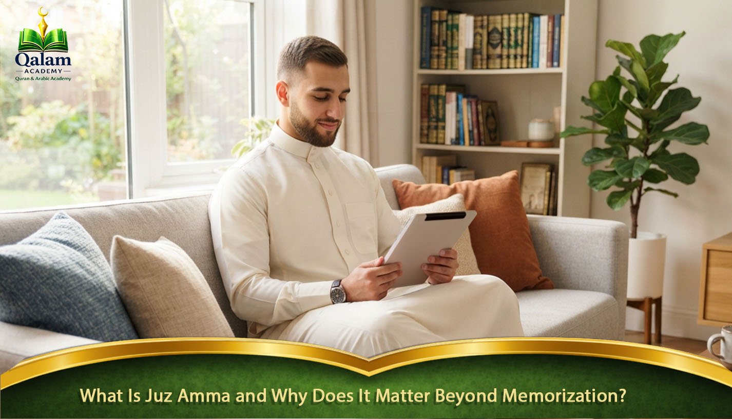 What Is Juz Amma and Why Does It Matterr?