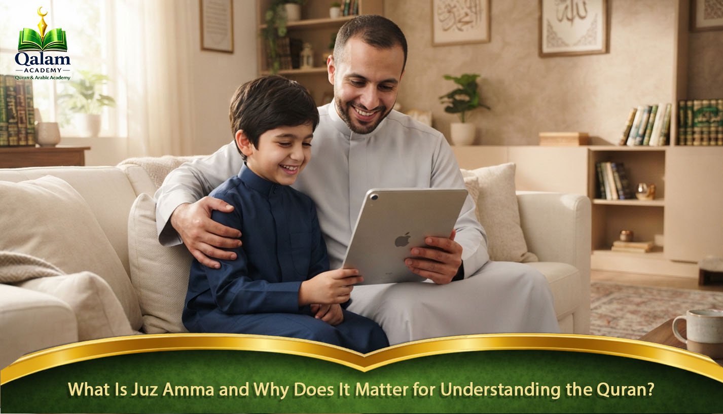What Is Juz Amma and Why Does It Matter for Understanding the Quran?
