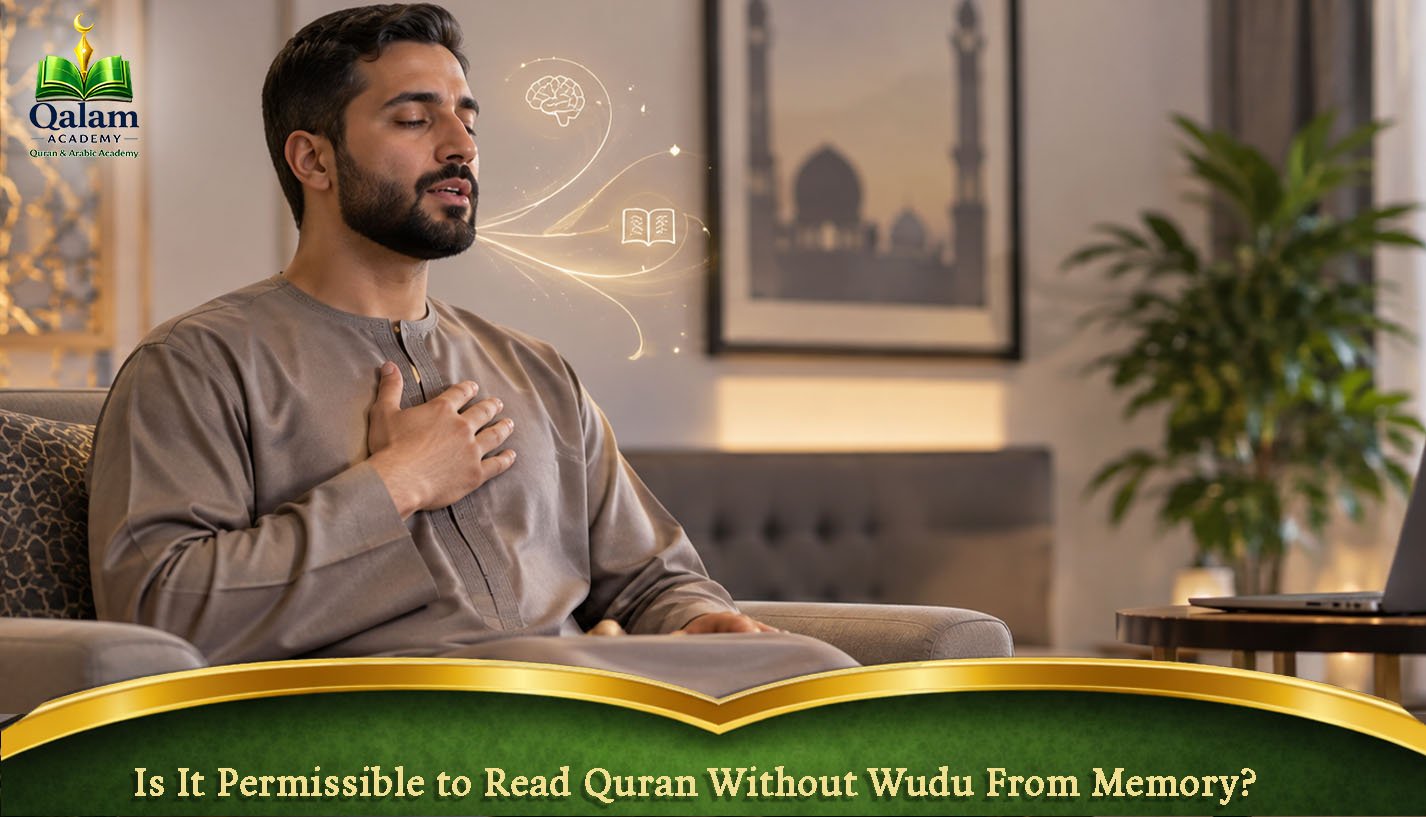 Is It Permissible to Read Quran Without Wudu From Memory?