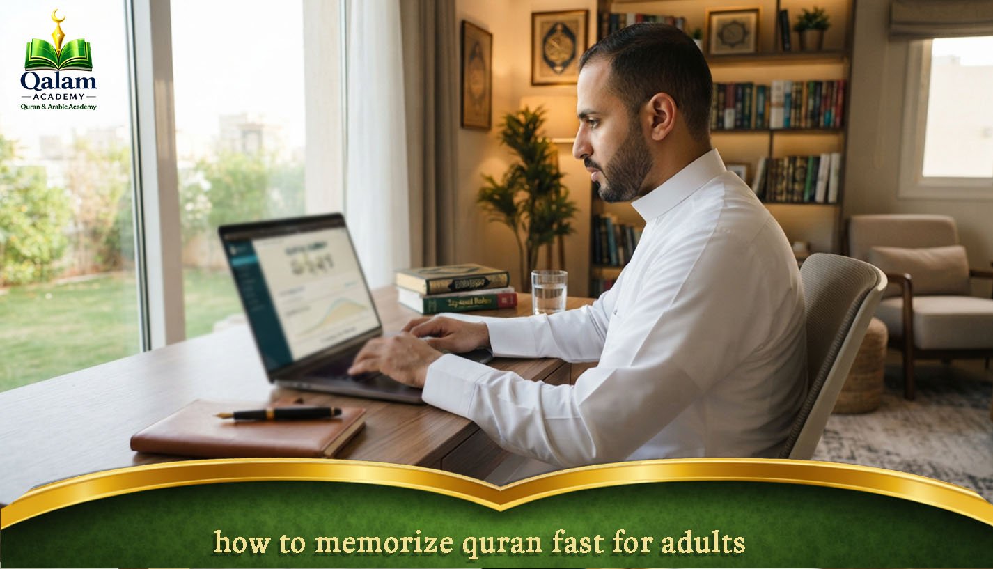 how to memorize quran fast for adults?