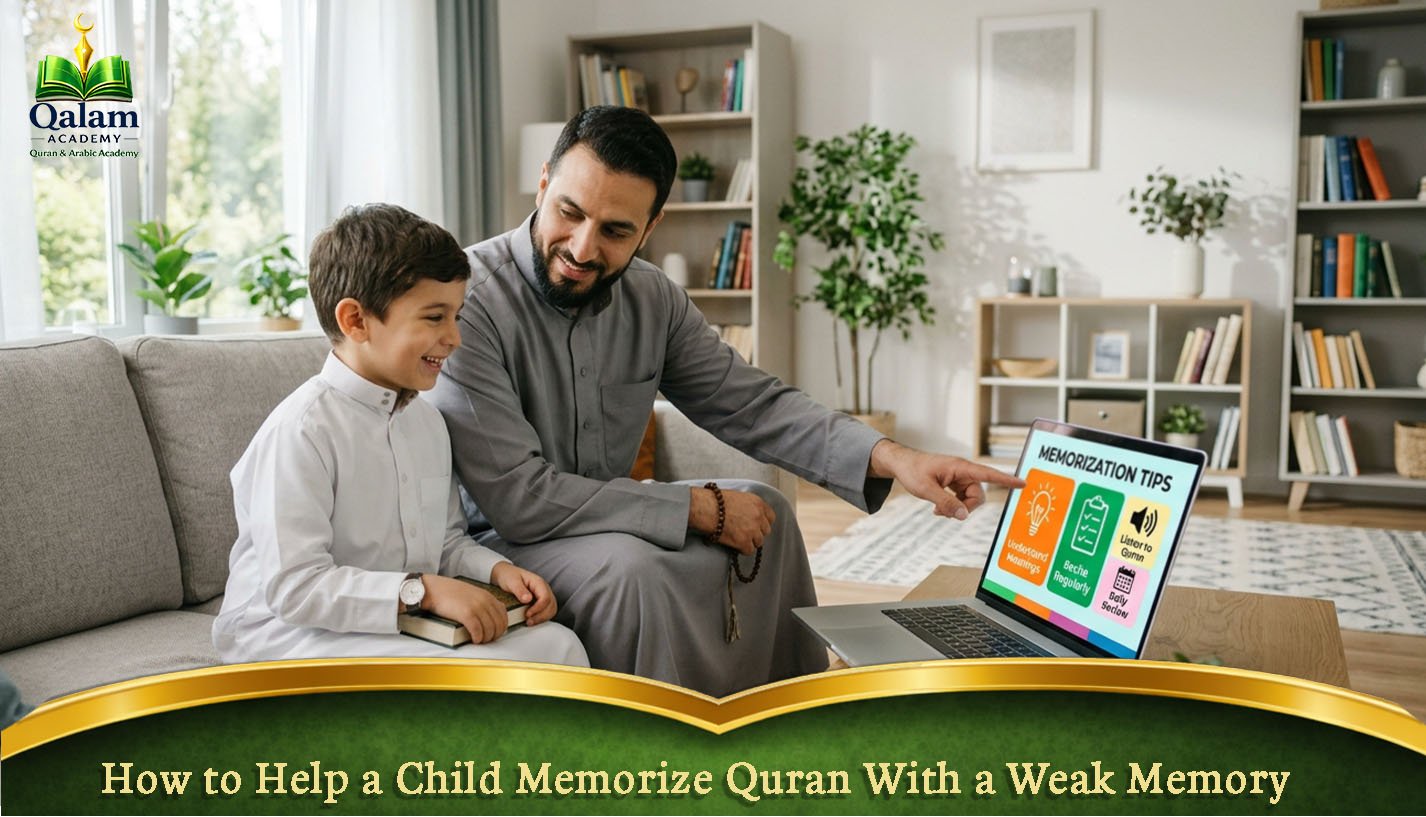 How to Help a Child Memorize Quran With a Weak Memory?